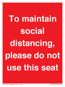 To maintain social distancing, please do not use this seat